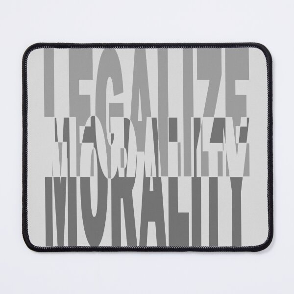 Item preview, Legalize morality designed and sold by BeJahMan.