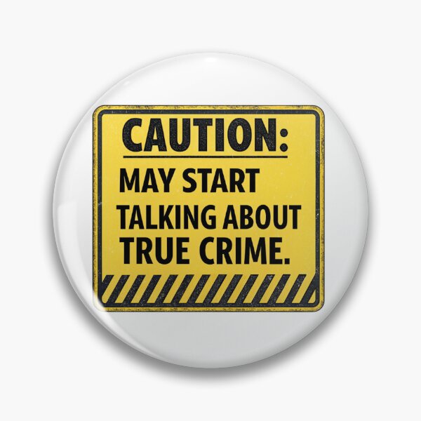 Item preview, Caution: May Start Talking About True Crime designed and sold by AlmostSilent.