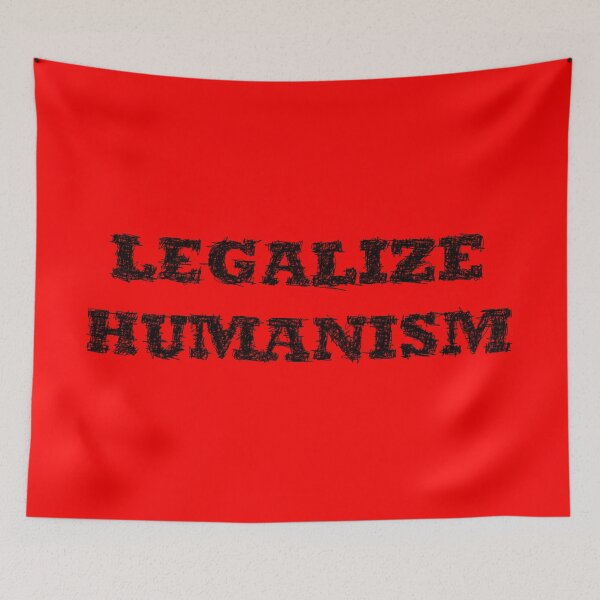 Item preview, Legalize humanism - legalize humanism designed and sold by BeJahMan.