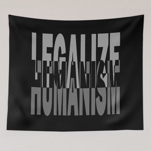 Item preview, Legalize humanism - legalize humanism designed and sold by BeJahMan.