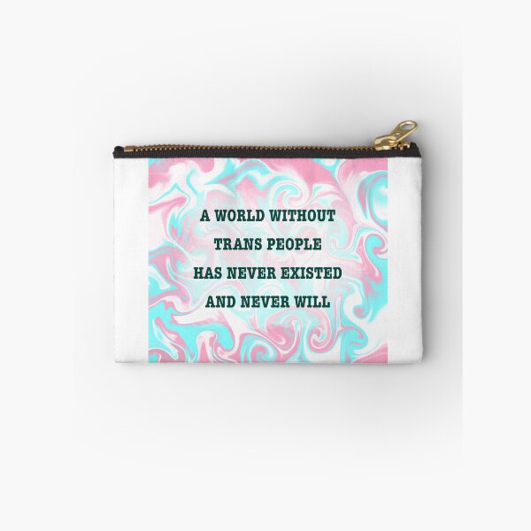 Item preview, A World Without Trans People Will Never Exist (Trans Pride) designed and sold by artist-wanna-be.