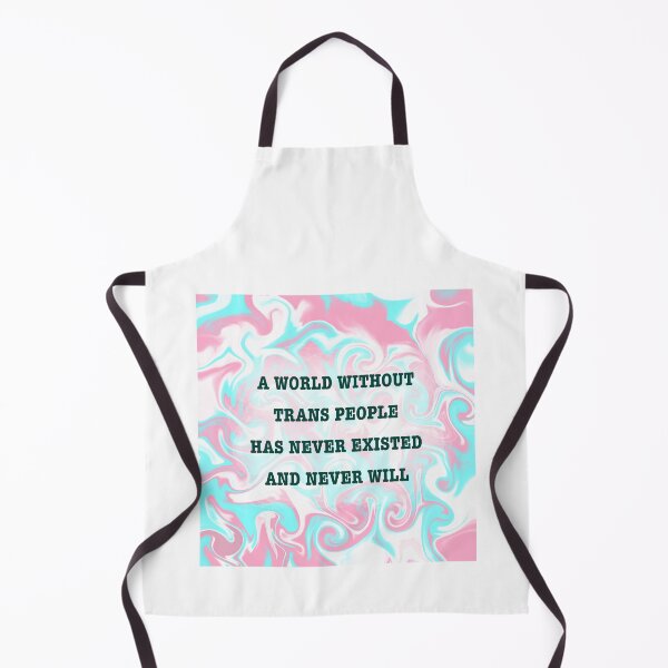 Item preview, A World Without Trans People Will Never Exist (Trans Pride) designed and sold by artist-wanna-be.