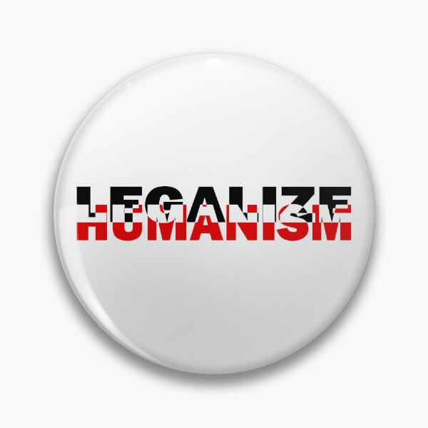 Item preview, Legalize humanism - legalize humanism designed and sold by BeJahMan.