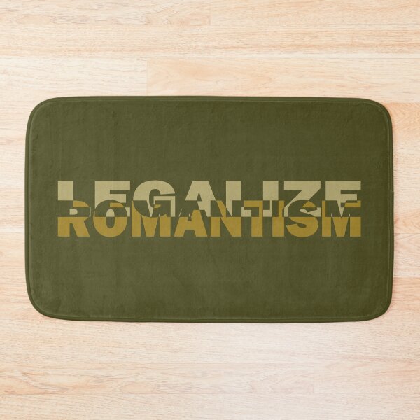 Item preview, Legalize Romance - legalize romantism designed and sold by BeJahMan.