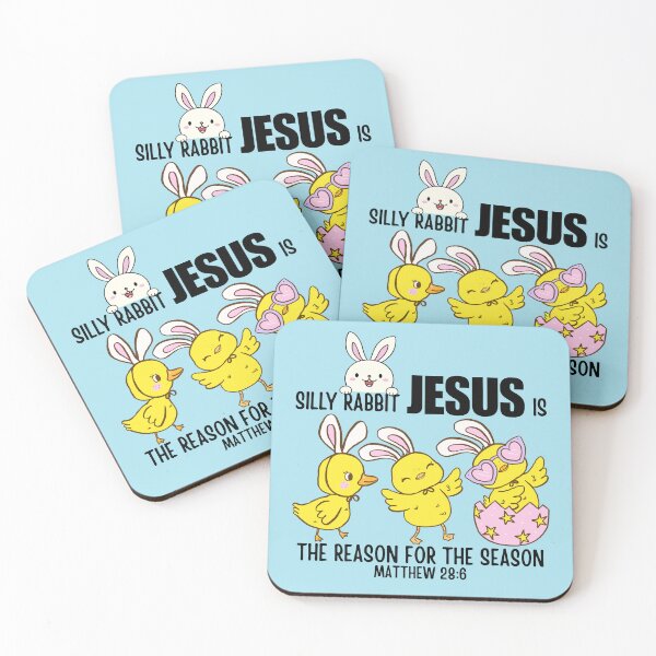 Item preview, Silly Rabbit, Bunny And Chicks, Jesus Is The Way, Truth, Life, Matthew 28 6, Bunny Ear Chicks designed and sold by Forevermore.