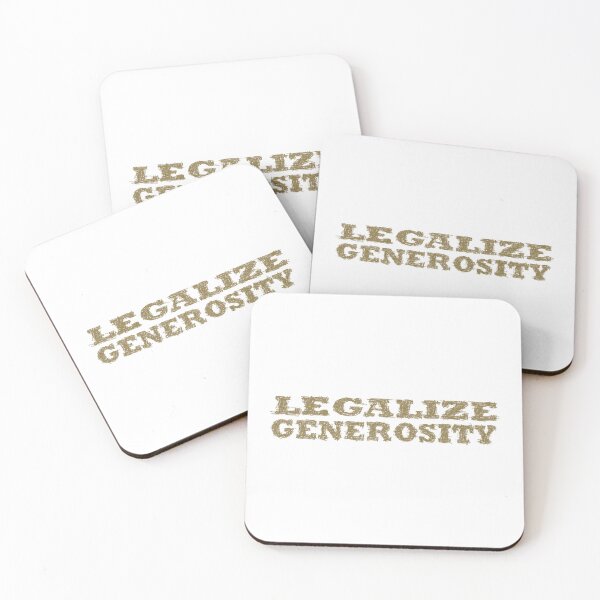 Item preview, Legalize generosity designed and sold by BeJahMan.