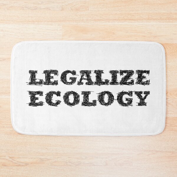Item preview, Legalize ecology - legalize ecology designed and sold by BeJahMan.