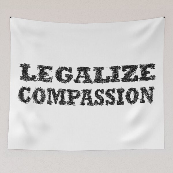 Aperçu de l'œuvre Légalisez la compassion - legalize compassion créée et vendue par BeJahMan.