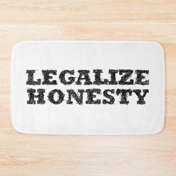 Item preview, Legalize honesty designed and sold by BeJahMan.