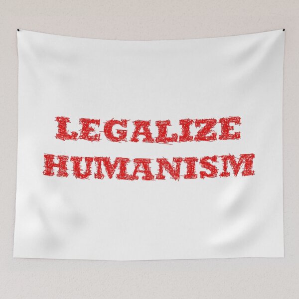 Item preview, Legalize humanism - legalize humanism designed and sold by BeJahMan.