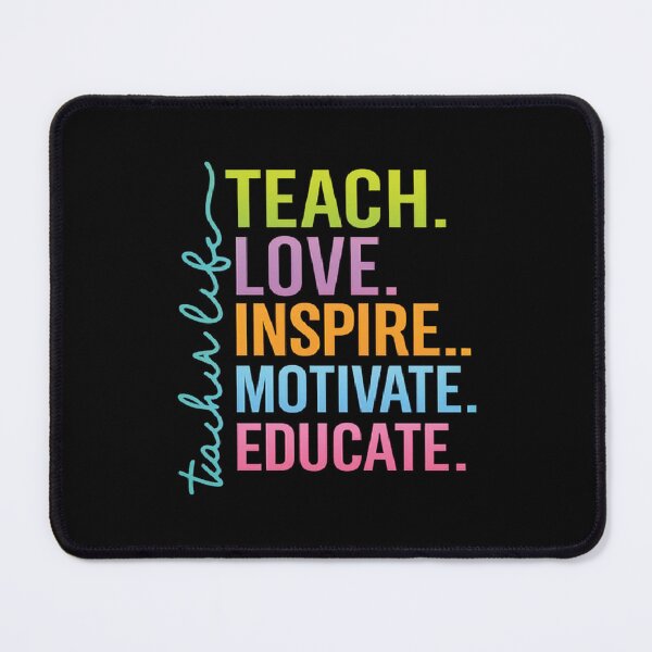 Item preview, Teacher Life, Teach Love Inspire Motivate Educate  designed and sold by CloudyPress.