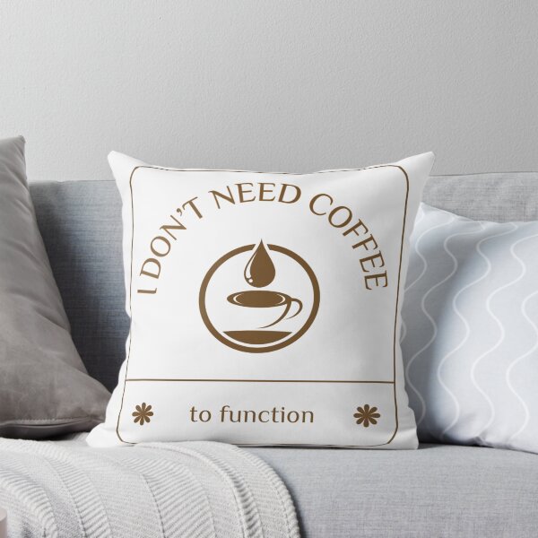 Aperçu de l'œuvre Je n'ai pas besoin de café pour fonctionner créée et vendue par B-Space.
