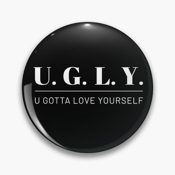 Item preview, UGLY – u gotta love yourself (white) designed and sold by Cornelia Ott.