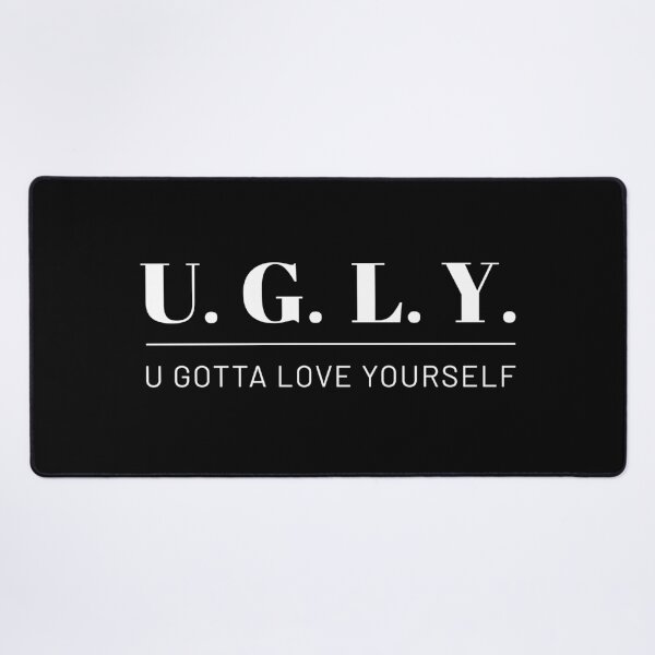Item preview, UGLY – u gotta love yourself (white) designed and sold by Cornelia Ott.