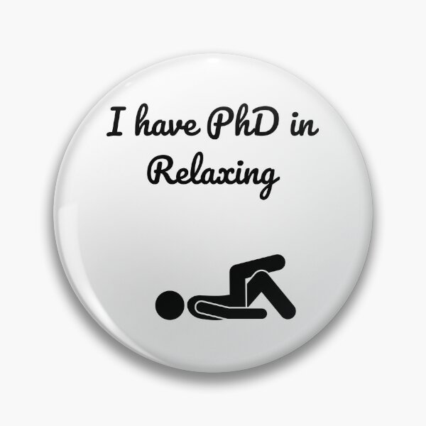 Item preview, I have PhD in Relaxing designed and sold by Claudia3891.