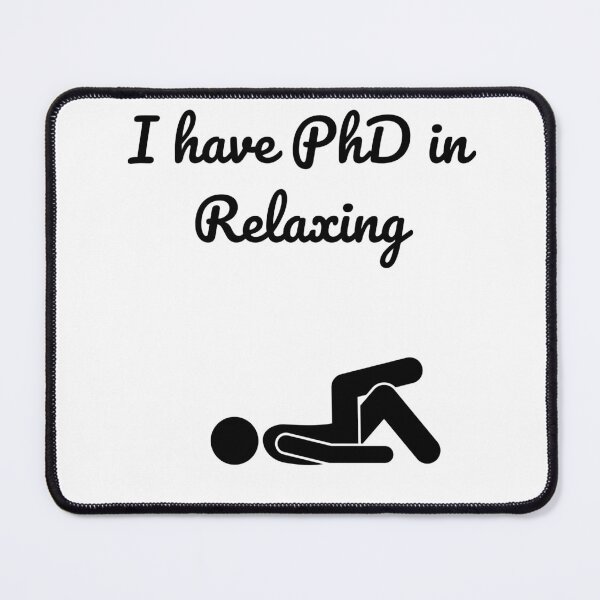 Item preview, I have PhD in Relaxing designed and sold by Claudia3891.