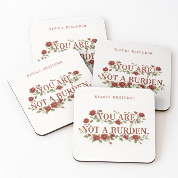 Item preview, Mental Health Kindly Reminder - You Are Not A Burden designed and sold by Neurodelic.