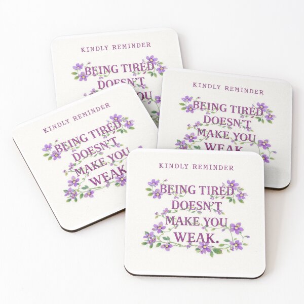 Item preview, Mental Health Kindly Reminder - Being Tired Doesn't Make You Weak designed and sold by Neurodelic.