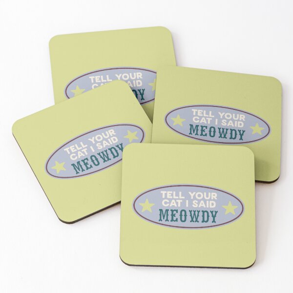 Item preview, TELL YOUR CAT I SAID MEOWDY designed and sold by the cozy starr.