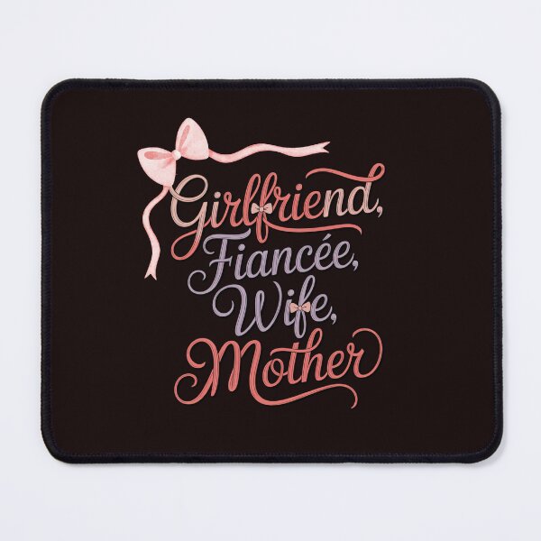 Item preview, Girlfriend Fiancée Wife Mother – Elegant Feminine Love Quote Design designed and sold by WHDProduction45.