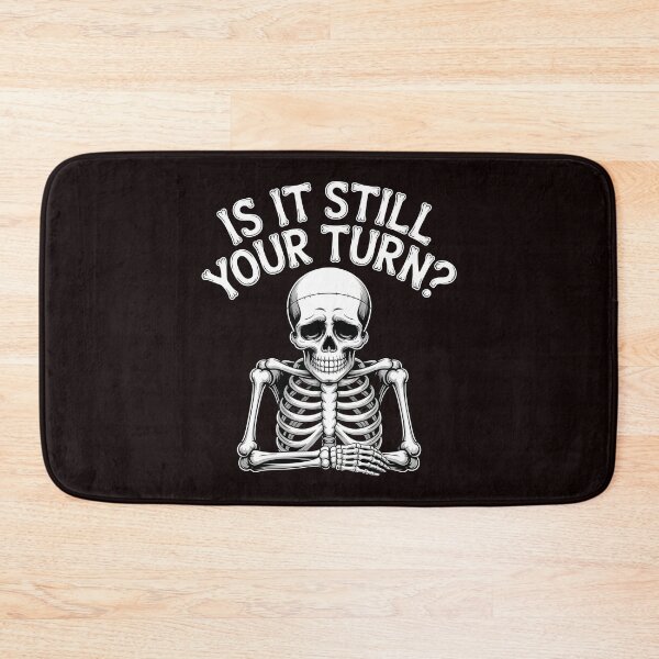 Item preview, Is It Still Your Turn Funny Skeleton – Board Game Night Humor designed and sold by Redgiant87x.