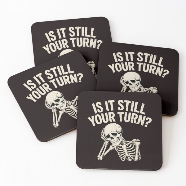 Item preview, Is It Still Your Turn Funny Skeleton – Dice Night Tabletop Humor designed and sold by Redgiant87x.