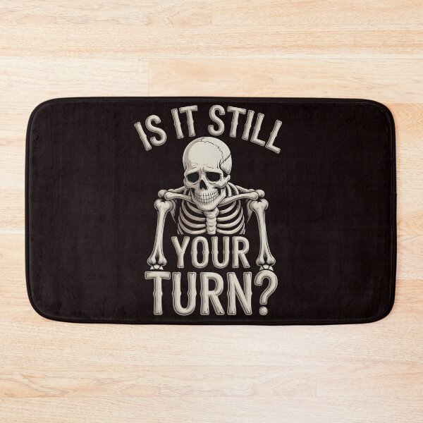 Item preview, Is It Still Your Turn Funny Skeleton – Tabletop Player Joke designed and sold by Redgiant87x.