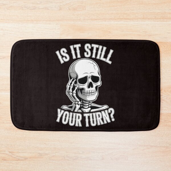 Item preview, Is It Still Your Turn Funny Skeleton – Board Game Waiting Humor designed and sold by Redgiant87x.