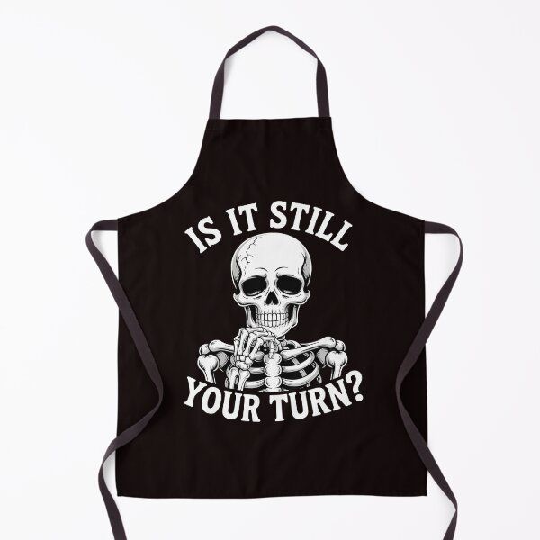 Item preview, Is It Still Your Turn Funny Skeleton – Board Game Skeleton Humor designed and sold by Redgiant87x.