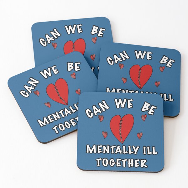 Item preview, Can We Be Mentally Ill Together designed and sold by CosmficFurying.