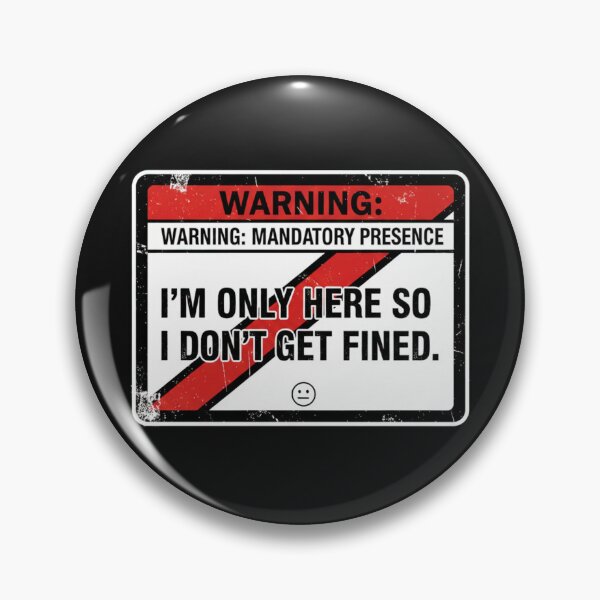 Item preview, Warning Mandatory Presence Office Satire Sign designed and sold by Dariusz.K.