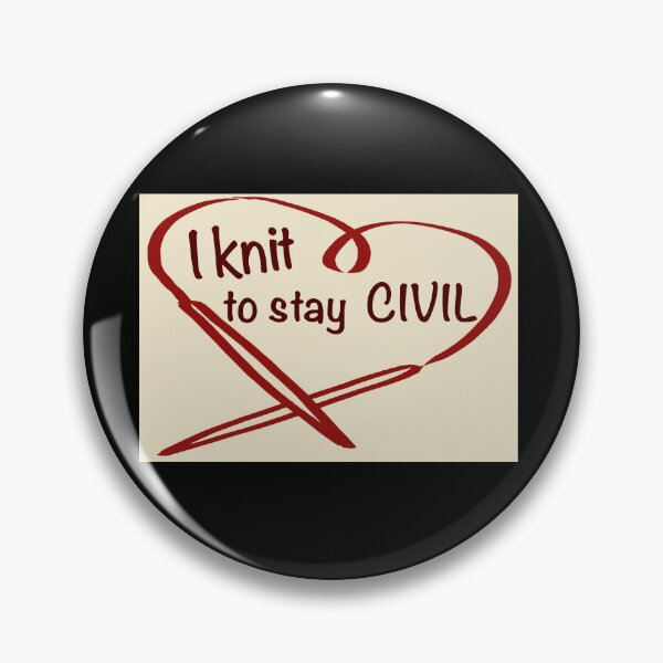 Item preview, I Knit to Stay Civil – Sassy Knitting Quote designed and sold by ArtyWares.