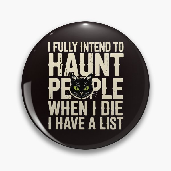 Item preview, I Fully Intend to Haunt People When I Die I Have a List – Dark Humor Ghost Joke designed and sold by Redgiant87x.