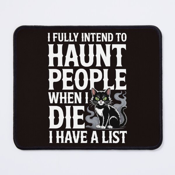 Item preview, I Fully Intend to Haunt People When I Die I Have a List – Sarcastic Ghost Design designed and sold by Redgiant87x.
