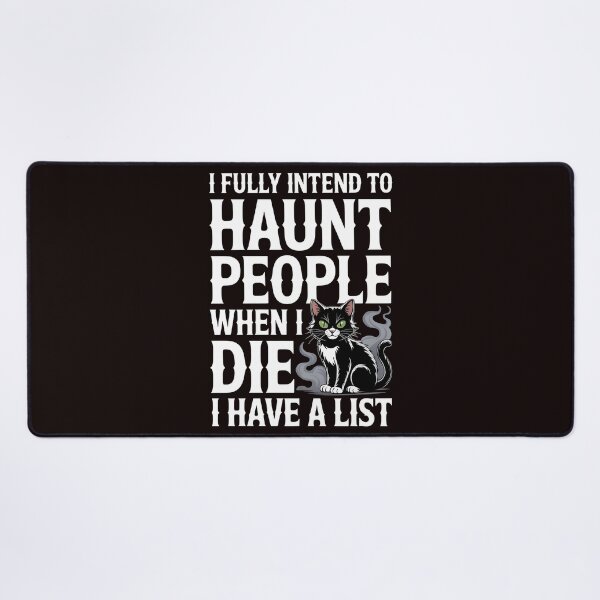 Item preview, I Fully Intend to Haunt People When I Die I Have a List – Sarcastic Ghost Design designed and sold by Redgiant87x.