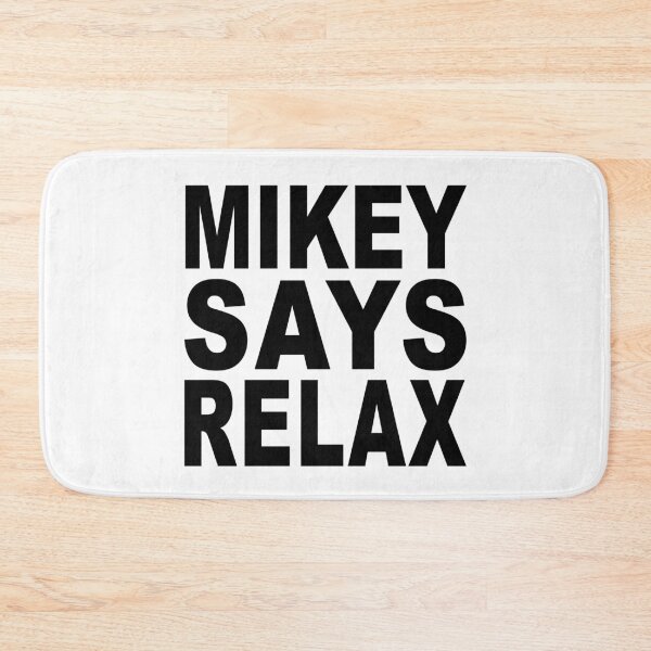 Item preview, Mikey Says Relax designed and sold by Normbot2000.