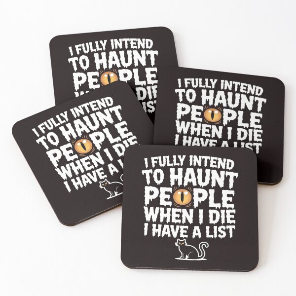 Item preview, I Fully Intend to Haunt People When I Die I Have a List – Dark Spooky Sarcasm designed and sold by Redgiant87x.