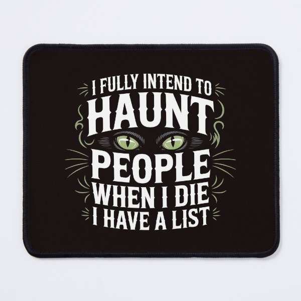 Item preview, I Fully Intend to Haunt People When I Die I Have a List – Funny Ghost Sarcasm Quote designed and sold by Redgiant87x.