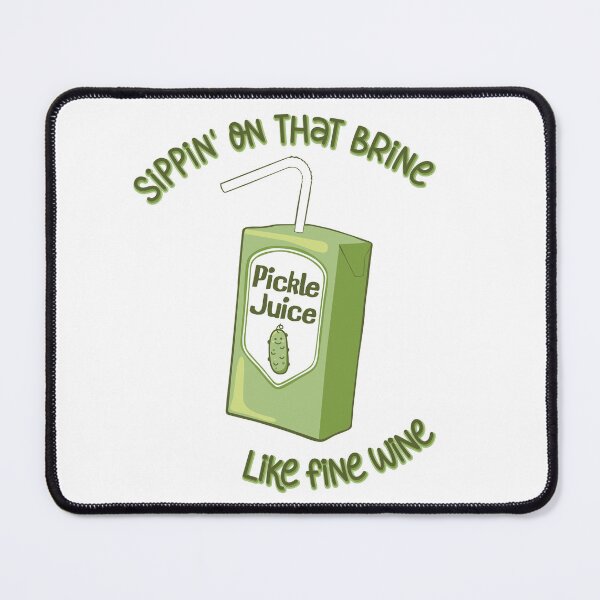 Item preview, Sippin' on that brine like fine wine text with pickle juice box designed and sold by KatelynMitalski.