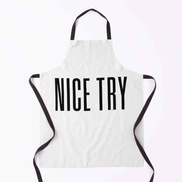 Item preview, Nice Try, Condensed Typography designed and sold by Memes N Lore .