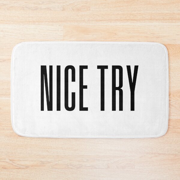 Item preview, Nice Try, Condensed Typography designed and sold by Memes N Lore .