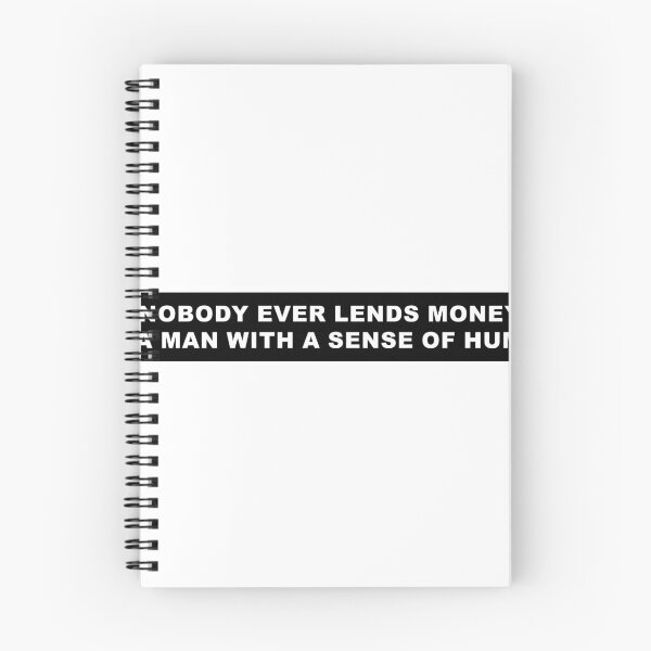 Item preview, Nobody Ever Lends Money to a Man with a Sense of Humor. designed and sold by joshpincus.