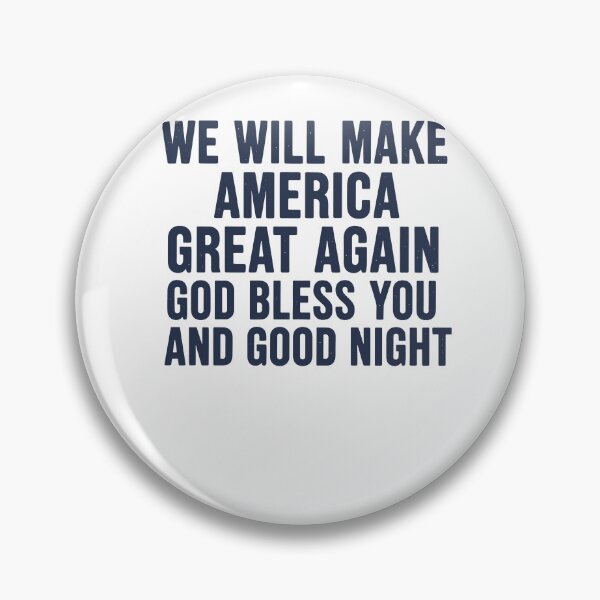 Item preview, MAGA God Bless You and Good Night Patriotic Tee designed and sold by Evaevonechi.