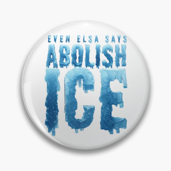 Item preview, ABOLISH ICE (Even Elsa Says!)  designed and sold by RoseMinaMedia.