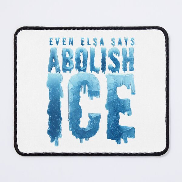Item preview, ABOLISH ICE (Even Elsa Says!)  designed and sold by RoseMinaMedia.