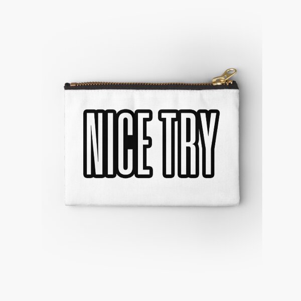 Item preview, Nice Try, Outline Condensed Typography designed and sold by Memes N Lore .