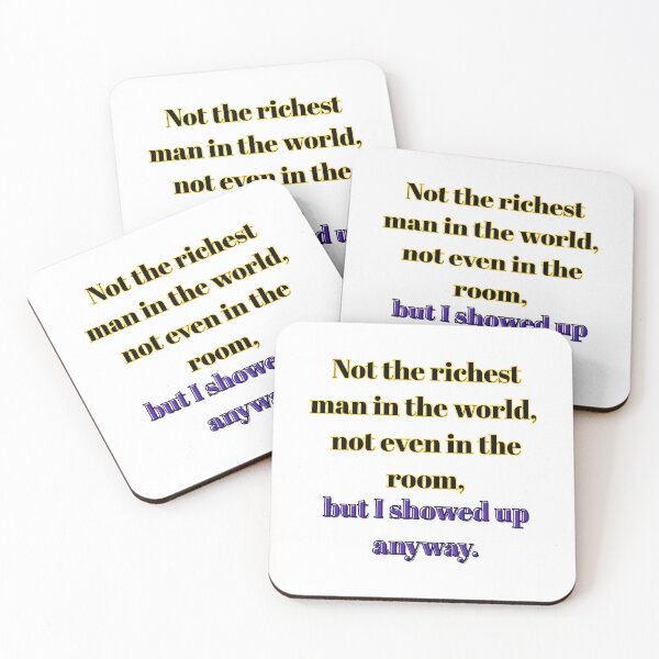 Item preview, "Not The Richest Man In The World, Not Even In The Room, But I Showed Up Anyway" - Relatable Hustle T-Shirt designed and sold by BennDeLeon.