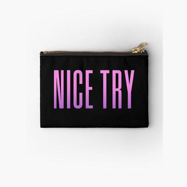 Item preview, Nice Try, Pink Condensed Typography designed and sold by Memes N Lore .