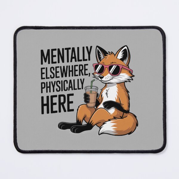 Item preview, Mentally Elsewhere Physically Here designed and sold by theartfulaspie.
