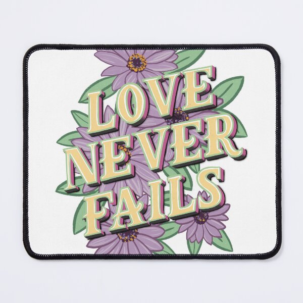 Item preview, Love Never Fails designed and sold by katbox.